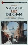 VIAJE A LA LUZ DEL CHAM | 9788423325924 | REGAS, ROSA