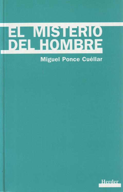 MISTERIO DEL HOMBRE, EL | 9788425420252 | PONCE CUELLAR, MIGUEL