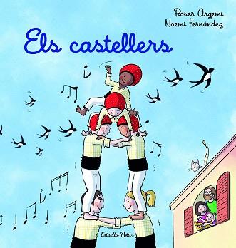 CASTELLERS ELS | 9788413894720 | ARGEMÍ, ROSER / FERNÁNDEZ SELVA, NOEMÍ