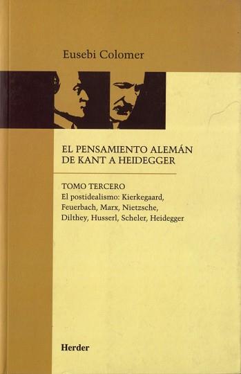 PENSAMIENTO ALEMAN DE KANT A HEIDEGGER VOL. 3, EL (RUSTEGA) | 9788425415210 | COLOMER, EUSEBI