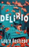 DELIRIO | 9788466314923 | RESTREPO, LAURA