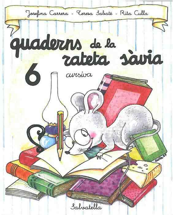 QUADERNS DE LA RATETA SAVIA, 6 CURSIVA | 9788472109506 | CARRERA, JOSEFINA