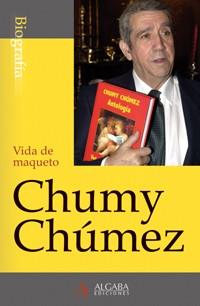 CHUMY CHUMEZ VIDA DE MAQUETO | 9788496107175 | CHUMEZ, CHUMI