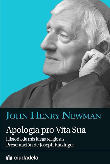 APOLOGIA PRO VITA SUA | 9788496836471 | HENRY NEWMAN, JOHN