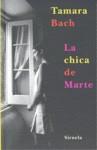 CHICA DE MARTE LA | 9788498412895 | BACH, TAMARA