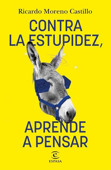 CONTRA LA ESTUPIDEZ, APRENDE A PENSAR | 9788467066326 | MORENO CASTILLO, RICARDO