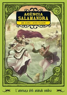 AGENCIA SALAMANDRA: L'AMENAÇA DELS ANIMALS OMBRA | 9788424636241 | ANA ALONSO / JAVIER PELEGRIN