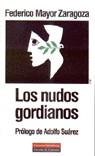 NUDOS GORDIANOS, LOS | 9788481092844 | MAYOR ZARAGOZA, FEDERICO