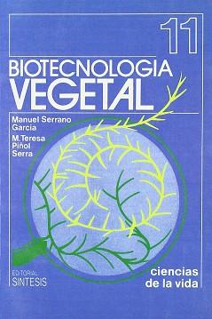 BIOTECNOLOGIA VEGETAL | 9788477381013 | SERRANO GARCIA, MANUEL