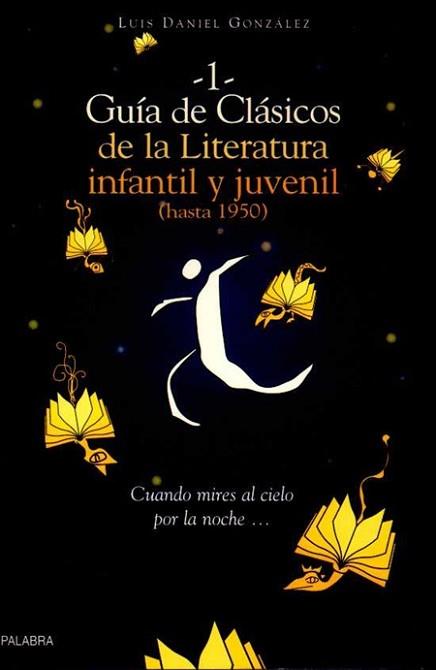 GUIA DE CLASICOS DE LA LITERATURA INFANTIL Y JUVEN | 9788482391830 | GONZALEZ, LUIS DANIEL