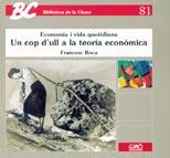 COP D'ULL A LA TEORIA ECONOMICA,UN | 9788478271320 | ROCA, FRANCESC