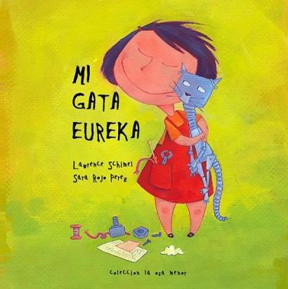 MI GATA EUREKA | 9788496173453 | SCHIMEL, LAWRENCE / ROJO PEREZ, SARA