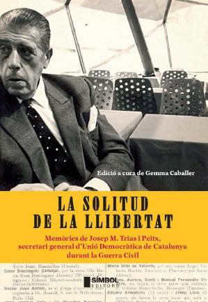 SOLITUD DE LA LLIBERTAD | 9788495987655 | CABALLER, GEMMA