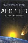 APOPHIS EL AÑO DEL COMETA | 9788445077788 | PALAO PONS, PEDRO