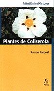 PLANTES DE COLLSEROLA -MINIGUIES- | 9788473066532 | PASCUAL, RAMON