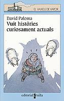 VUIT HISTORIES CURIOSAMENT ACTUALS (VVBLAU) | 9788466104692 | PALOMA, DAVID