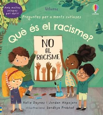 QUÈ ÉS EL RACISME? | 9781801312301 | DAYNES, KATIE/AKPOJARO, JORDAN