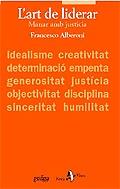 ART DE LIDERAR, L' -MANAR AMB JUSTICIA- | 9788473068512 | ALBERONI, FRANCESCO