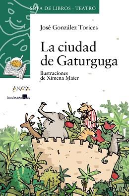 CIUDAD DE GATURGUGA, LA (SOPA DE LIBROS TEATRO) | 9788466726467 | GONZALEZ TORICES, JOSE