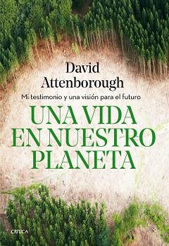 VIDA EN NUESTRO PLANETA UNA | 9788491993117 | ATTENBOROUGH, DAVID