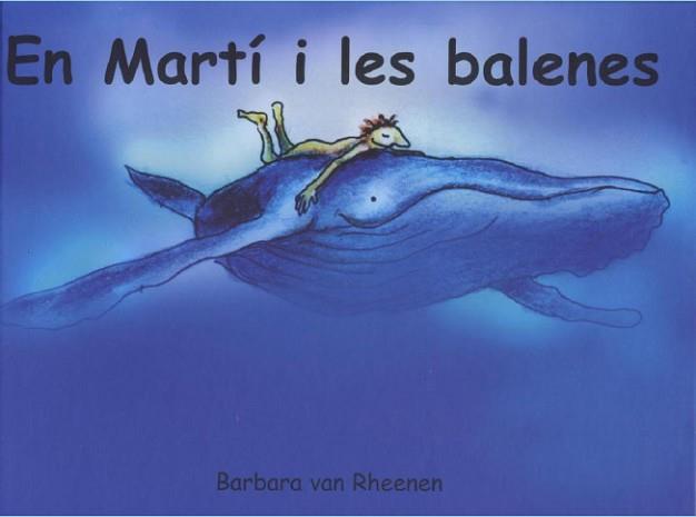 EN MARTI I LES BALENES (ALBUM IL.) | 9788495987112 | VAN RHEENEN, BARBARA