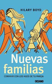 NUEVAS FAMILIAS CONVIVIR CON LOS HIJOS DE TU PAREJA | 9788449419201 | BOYD, HILARY