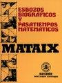 ESBOZOS BIOGRAFICOS Y PASATIEMPOS MATEMATICOS | 9788426709004 | MATAIX LORDA, MARIANO