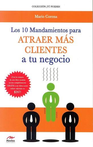 10 MANDAMIENTOS PARA ATRAER MÁS CLIENTES A TU NEGOCIO | 9788492892587 | CORONA URQUIJO, MARIO