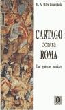 CARTAGO CONTRA ROMA | 9788488676894 | MIRA GUARDIOLA, M.A.