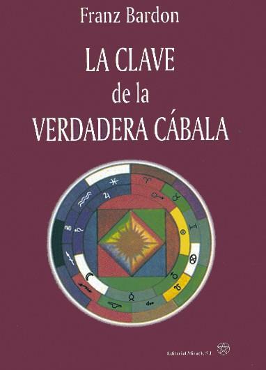 CLAVE DE LA VERDADERA CABALA,LA | 9788487476532 | BARDON, FRANZ