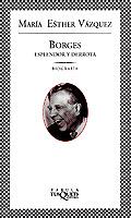 BORGES ESPLENDOR Y DERROTA (FABULA) | 9788483106280 | VAZQUEZ, MARIA ESTHER