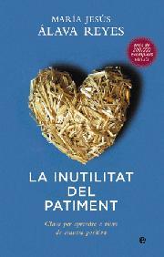 INUTILITAT DEL PATIMENT( CATALAN ) | 9788499700267 | ÁLAVA REYES, MARÍA JESÚS