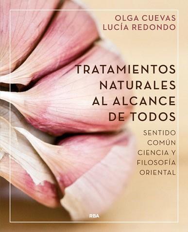 TRATAMIENTOS NATURALES AL ALCANCE DE TODOS | 9788416267064 | CUEVAS FERNANDEZ, OLGA / REDONDO CUEVAS, LUCIA