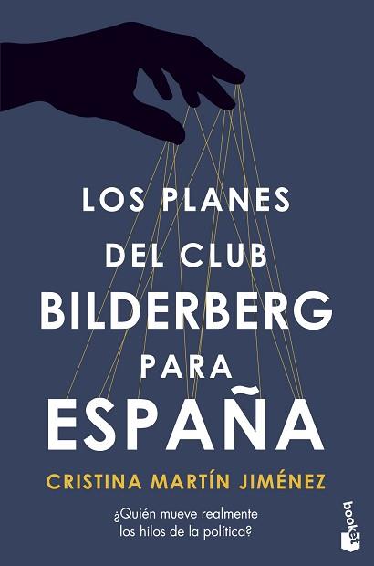 LOS PLANES DEL CLUB BILDERBERG PARA ESPAÑA | 9788427049062 | MARTÍN JIMÉNEZ, CRISTINA