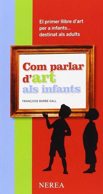 COM PARLAR D'ART ALS INFANTS | 9788496431454 | BARBE GALL, FRANÇOISE