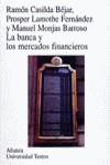 BANCA Y LOS MERCADOS FINANCIEROS, LA | 9788420681665 | CASILDA BEJAR, RAMON