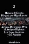 HISTORIA DE ESPAÑA VOL3.EL ANTIGUO REGIMEN:LOS REY | 9788420695723 | DOMINGUEZ ORTIZ, ANTONIO