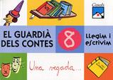 LLEGIM I ESCRIVIM 8 EL GUARDIA DELS CONTES | 9788421824115 | VARIS