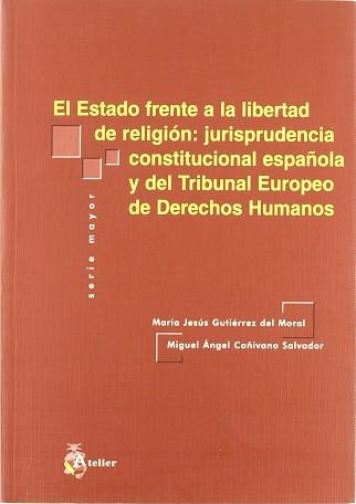 ESTADO FRENTE A LA LIBERTAD DE RELIGION, EL | 9788495458766 | GUTIERREZ DEL MORAL, MARIA JESUS