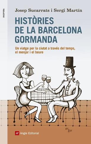 HISTORIES DE LA BARCELONA GORMANDA | 9788416139156 | SUCARRATS, JOSEP / MARTIN, SERGI