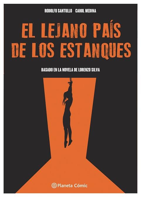 LEJANO PAÍS DE LOS ESTANQUES (NOVELA GRÁFICA) | 9788411610292 | MEDINA, CAROL / SANTULLO, RODOLFO