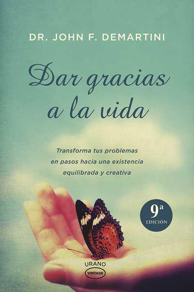 DAR GRACIAS A LA VIDA | 9788479538033 | DEMARTINI, JOHN