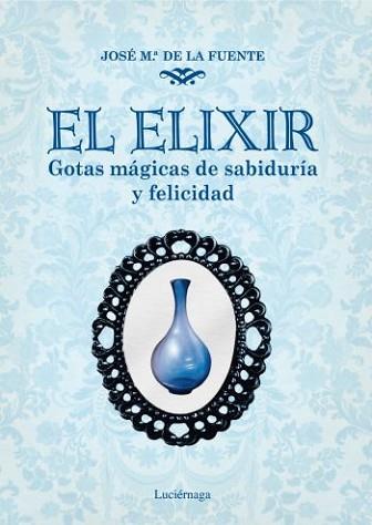 EL ELIXIR | 9788492545421 | JOSEP MARIA DE LA FUENTE