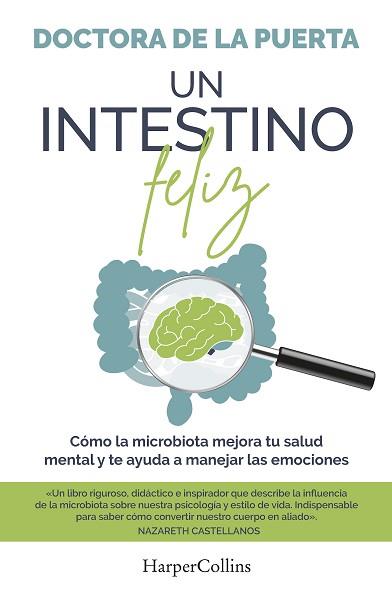 INTESTINO FELIZ. CÓMO LA MICROBIOTA MEJORA TU SALUD MENTAL Y TE AYUDA A MANEJ | 9788491398974 | DE LA PUERTA, DOCTORA