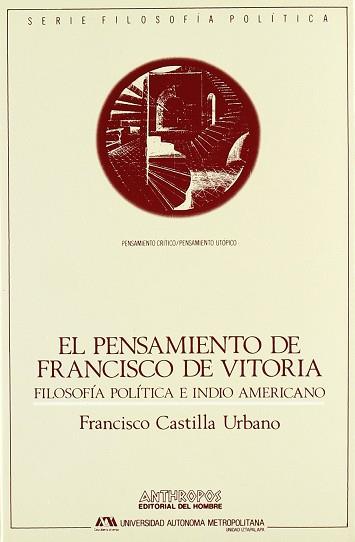 PENSAMIENTO DE FRANCISCO DE VITORIA,EL | 9788476583579 | CASTILLO URBANO, FRANCISCO