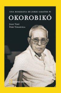 OKOROBIKO UNA BIOGRAFIA DE JORDI SABATER PI | 9788482645056 | TORT, JOAN : TOBARUELA, PERE