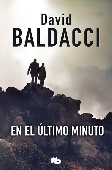 ÚLTIMO MINUTO (SAGA KING Y MAXWELL 6) | 9788490706626 | BALDACCI, DAVID