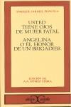 ANGELINA O EL HONOR DE UN BRIGADIER;USTED TIENE OJ | 9788470395833 | JARDIEL PONCELA, ENRIQUE