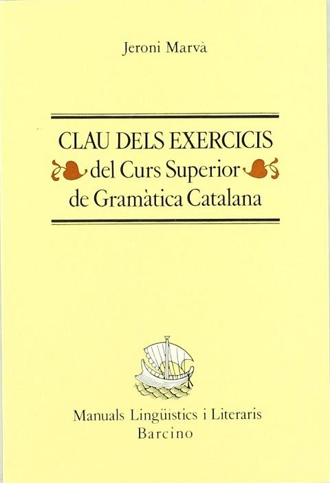 CLAU DELS EXERCICIS DEL CURS SUPERIOR DE GRAMATICA | 9788472261525 | MARVA, JERONI