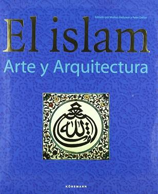 ISLAM ARTE Y ARQUITECTURA, EL | 9783829025591 | HATTSTEIN, MARKUS